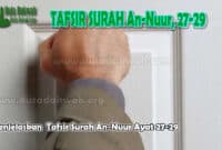 Menjelaskan Tafsir Surah An-Nuur Ayat 27-29