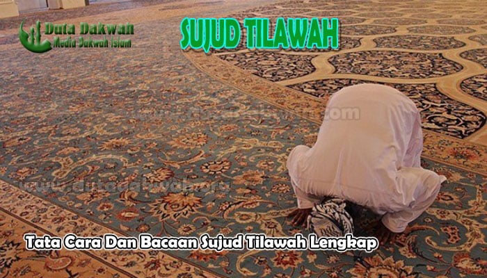 Tata Cara Dan Bacaan Sujud Tilawah Yang Perlu Kita TAhu