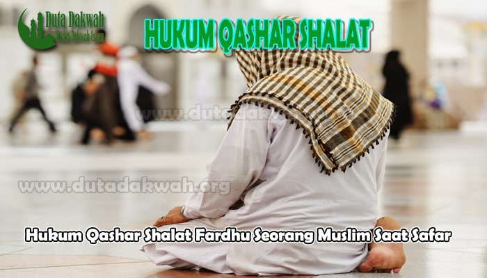 Hukum Qashar Shalat Fardhu