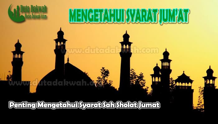 Mengetahui Syarat Sah Sholat Jumat