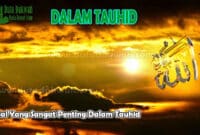 Yang Sangat Penting Dalam Tauhid