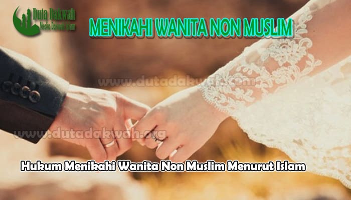 Hukum Menikahi Wanita Non Muslim Menurut Islam