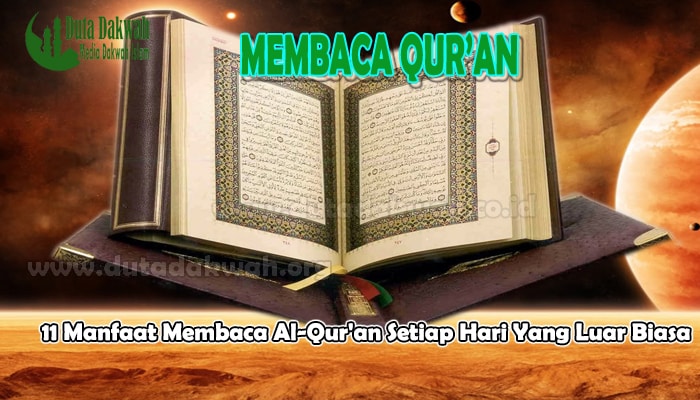 11 Manfaat Membaca Al-Qur'an