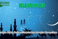 Ikhlas Dalam Menjalankan Amalan