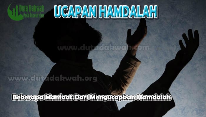 Manfaat Dari Mengucapkan Hamdalah