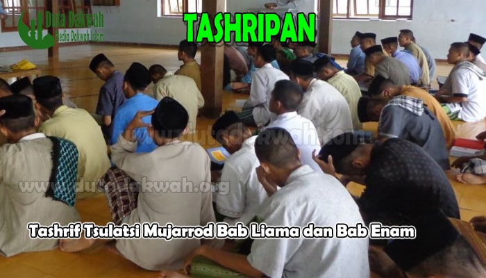 Tashrif Tsulatsi Mujarrod Bab Liama dan Bab Enam