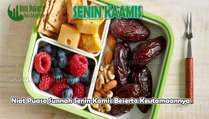 Niat Puasa Sunnah Senin Kamis Beserta Keutamaannya