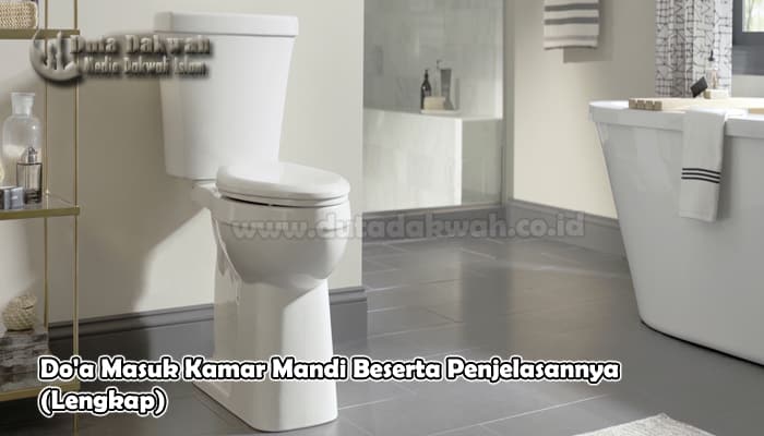 Do'a Masuk Kamar Mandi Beserta Penjelasannya (Lengkap)