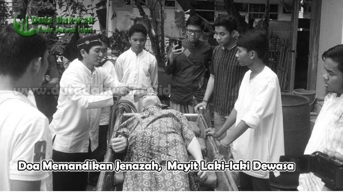 Doa Memandikan Jenazah Laki-laki Dewasa