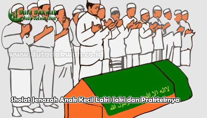 Sholat Jenazah Anak Kecil Laki-laki dan Prakteknya