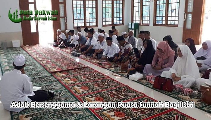 Adab Bersenggama & Larangan Puasa Sunnah Bagi Istri