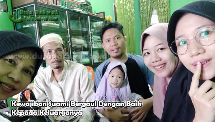 Kewajiban Suami Bergaul Dengan Baik Kepada Keluarganya