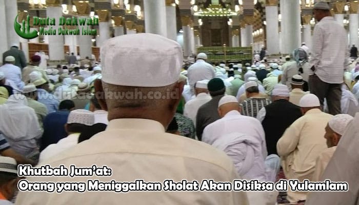 Orang yang Meniggalkan Sholat Akan Disiksa di Yulamlam