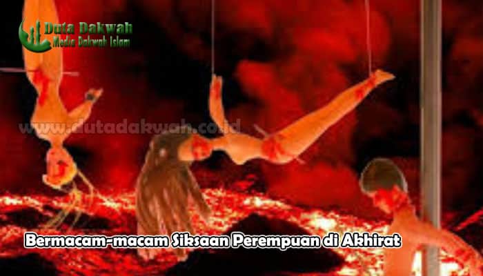 Bermacam-macam Siksaan Perempuan di Akhirat