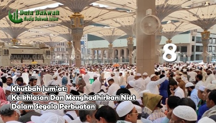 Keikhlasan Dan Menghadhirkan Niat Dalam Segala Perbuatan