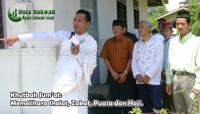 Memelihara Sholat, Zakat, Puasa dan Haji