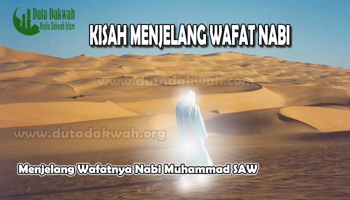 Menjelang Wafatnya Nabi Muhammad SAW