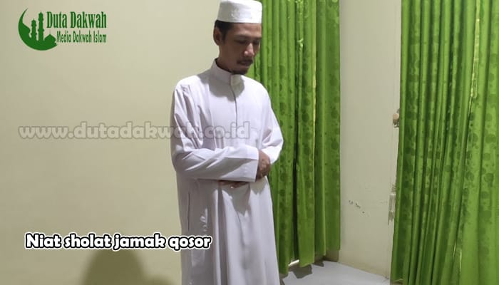 Niat sholat jamak qosor