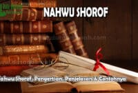 Pengertian Nahwu Shorof Penjelasan Dan Contohnya