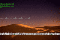 Kisah Nabi Ismail Kelahiran sampai Perintah Berkurban