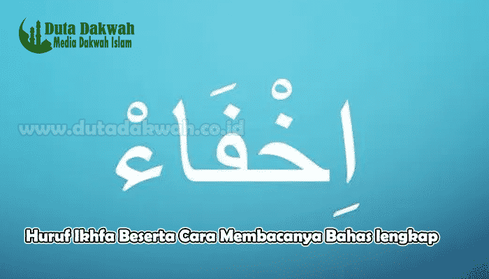 Huruf Ikhfa Beserta Cara Membacanya Bahas lengkap